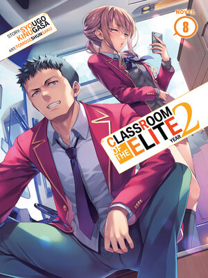 cover image of Classroom of the Elite: Year 2, Volume 8